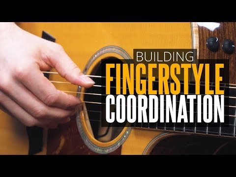 Building Coordination For Fingerstyle Guitar