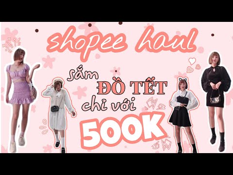 SHOPEE HAUL | 500k sắm ĐỒ TẾT trên SHOPEE và cái kết?? ? Gợi ý mix phụ kiện siêu xinh | Một Ngày Mới | phối đồ đi chơi tết