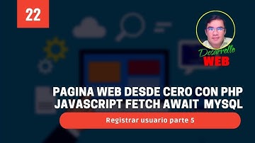 22 PHP POO MVC MYSQL  FETCH JAVASCRIPT  -  Registrar usuario parte 5
