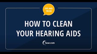 Hear.com Tips and Tricks | How to Clean Your Hearing Aids screenshot 1