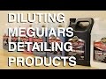 Diluting Meguiars Professional Detailing Products