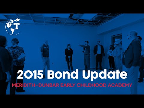 2015 Bond Update: Meridith-Dunbar Early Childhood Academy