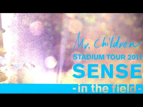 Mr.Children STADIUM TOUR 2011 SENSE -in the field- - YouTube