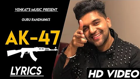 AK-47 |Guru Randhawa| Lyrics| new Punjabi songs 2019 |VENKAT'S MUSIC 2019