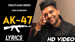 AK-47 |Guru Randhawa| Lyrics| new Punjabi songs 2019 |VENKAT'S MUSIC 2019