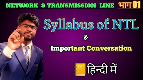 भाग (01) NTL/ Network Theory and Transmission Line॥ Syllabus॥Electronic॥IC॥Electrical॥Angad॥IERT