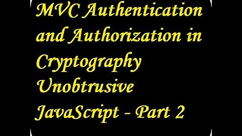 MVC: Authentication and Authorization in Cryptography Unobtrusive JavaScript - Part 2