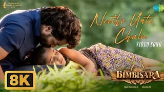 Neetho Unte Chalu - 8K Video Song | Bimbisara | Nandamuri Kalyan Ram | M.M. Keeravani | Vassishta