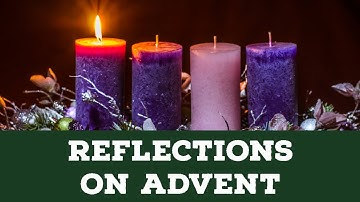 Reflection on Advent | Catholic Central
