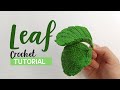 crochet LEAF TUTORIAL step by step