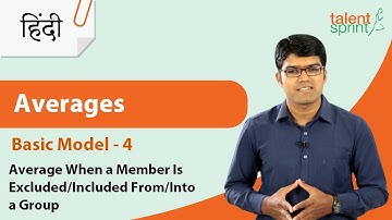 Averages हिंदी में|Model 4-Average When a Member Is Excluded/Included From/Into a Group|TalentSprint