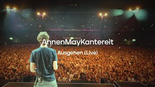 Ausgehen  AnnenMayKantereit (Live in Köln)