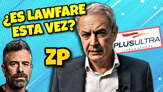 ZAPATERO imputado en PLUS ULTRA: analizamos QUÉ SE SABE