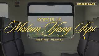 Koes Plus  Malam Yang Sepi karaoke
