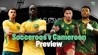 Socceroos Vs Cameroon Who Will Step Up For A World Cup Spot?