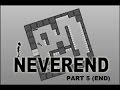 Never end gameplay 100   part 5  reaching end 4 100  complete end