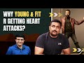 WHY YOUNG & FIT R GETTING HEART ATTACKS?