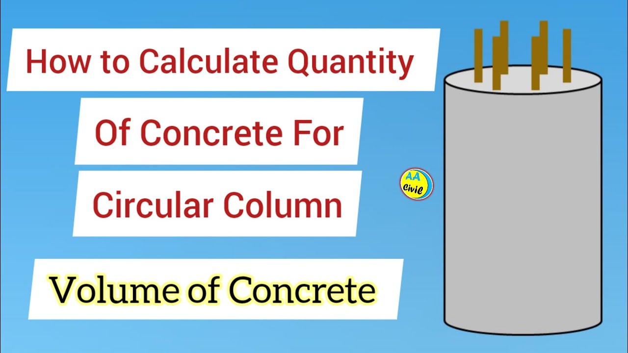 How to Calculate Quantity of Concrete for Circular Column Urdu / Hindi All About Civil