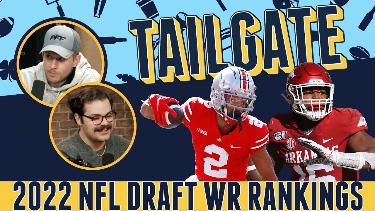 2022 NFL Draft Wide Receiver Rankings & Superlatives | PFF Tailgate -  YouTube