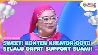 Sweet! Andini Konten Kreator OOTD Selalu Dapat Support Suami! - BROWNIS (11/09/26) P3