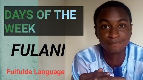 DAYS OF THE WEEK IN  FULFULDE LANGUAGE (Fulfulde)