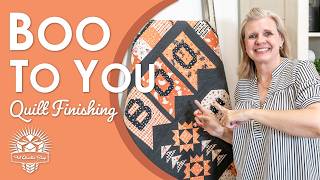 BOO TO YOU Halloween Mystery Quilt Along 🎃 Finale & Quilt Finishing | Fat Quarter Shop