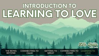 Introducing Learning to Love: Your Roadmap That Changes Everything