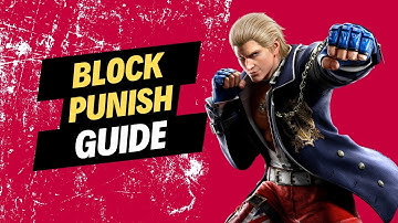 Tekken 8 Steve - Fastest Block Punishment Guide