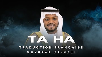 Sourate Ta Ha (سورة طه) | Traduction Française | Mukhtar Al-Hajj (مختار الحاج)