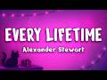 Alexander Stewart - Every Lifetime