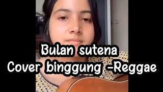 Download Lagu VIRALL!  Bulan sutena -cover binggung REGGAE . MP3