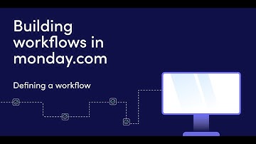 Building workflows in monday.com course | Defining a workflow