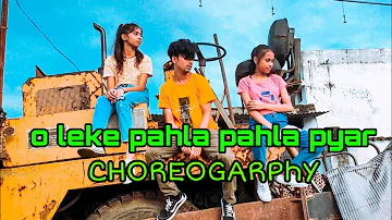 O Leke Pahla Pahla Pyar (Remix) Dance Video / The Fantastic Family Choreography