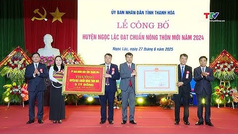 Công bố huyện Ngọc Lặc đạt chuẩn Nông thôn mới| Truyền hình Thanh Hóa