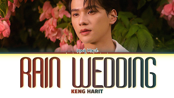 【Keng Harit】 Rain Wedding (เหมือนวิวาห์) (Original by Jeff Satur)