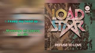 Vignette de la vidéo "Loadstar | Refuse To Love [Lyrics/Letra]"