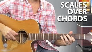 Video thumbnail of "How to Use Scales Over Chords -  Guitar Lesson"