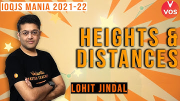 IOQJS Mania 2021-22 | HEIGHTS & DISTANCES | IOQJS Exam | IOQJS Preparation | Lohit Jindal | Vedantu