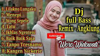 DJ FULL BASS LAGU LILAKNO LUNGAKU FULL ALBUM