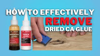 How to Effectively Remove Dried CA Glue