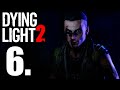 DYING LIGHT 2 GAMEPLAY ESPAÑOL PARTE 6 / ESTO PINTA MAL *MÁXIMA DIFICULTAD*