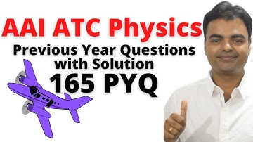 AAI ATC Physics Previous Year Questions with Solution, 165 AAI Physics PYQ