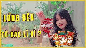 #tranvyvy | Làm Lồng Đèn Từ Bao Lì Xì Ngày Tết