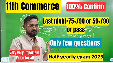 11th Commerce | Last night=75+/90 or 50+/90 or pass| Confirm 2m 3m 5m-half yearly exam 2025