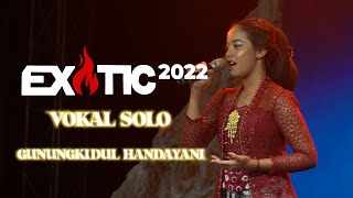 Vokal Solo - Gunungkidul Handayani | EX🔥TIC 2022