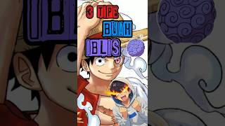 Buah iblis itu ada 3 tipe #onepiece #luffy #shorts #shortvideo