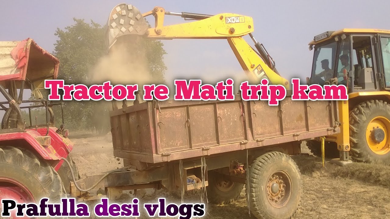 Tractor and JCB re Mati trip // prafulla desi vlogs. YouTube