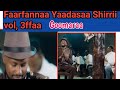 Faarfannaa Haaraa Yaadasaa Shirrii Vol3 New Yadesa Shiri Song 2025 Faarfannaa Haaraa Yaadasaa Shirrii Vol3 New Yadesa Shiri Song 2025