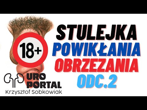 Wideo: Penektomia W Przypadku Raka Prącia: Wyzdrowienie, Zabieg I Nie Tylko