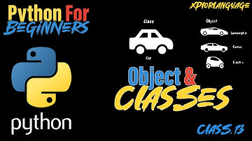 Python Classes & Objects Demystified: Master OOP Fundamentals (Class 13)
